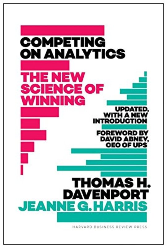 Competing On Analytics: Updated, With A New Introduction: The New Science Of Winning By Davenport, Thomas H. - Harris, Jeanne - Abney, David Hardcover