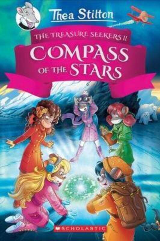 

Thea Stilton: Treasure Seekers #2: The Compass of the Stars