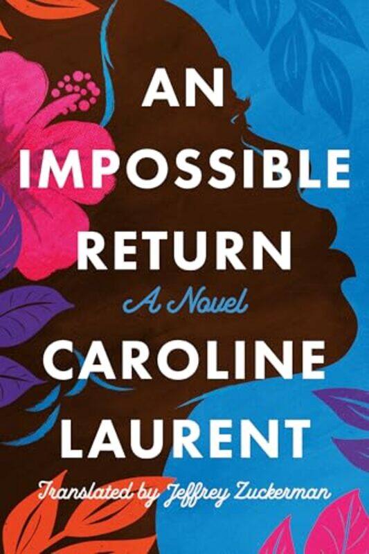 

An Impossible Return by Caroline LaurentJeffrey Zuckerman-Paperback