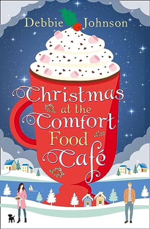

Christmas at the Comfort Food Cafe by Debbie Johnson-Paperback