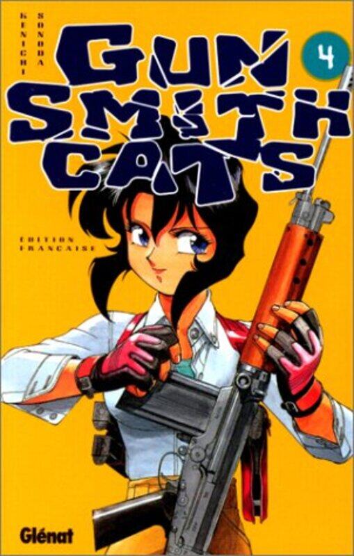 

Gun Smith Cats, tome 4,Paperback,By:Kenichi Sonoda