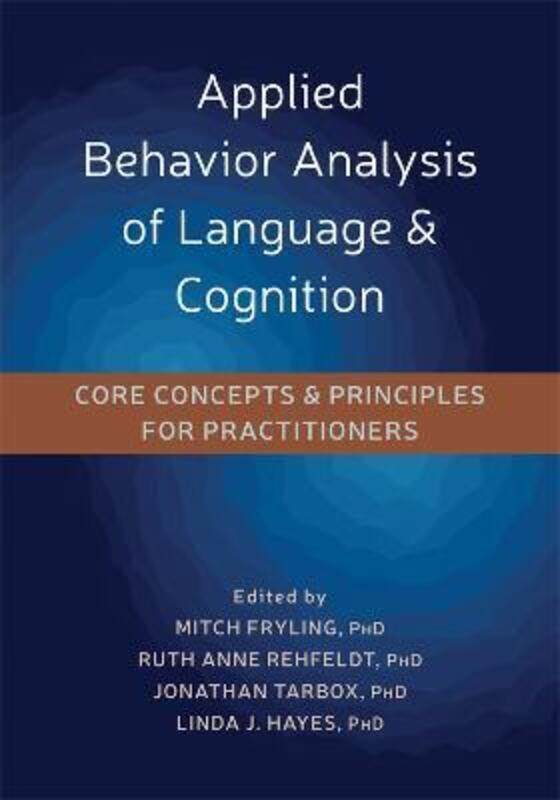 

Applied Behavior Analysis of Language and Cognition,Paperback,ByMitch Fryling