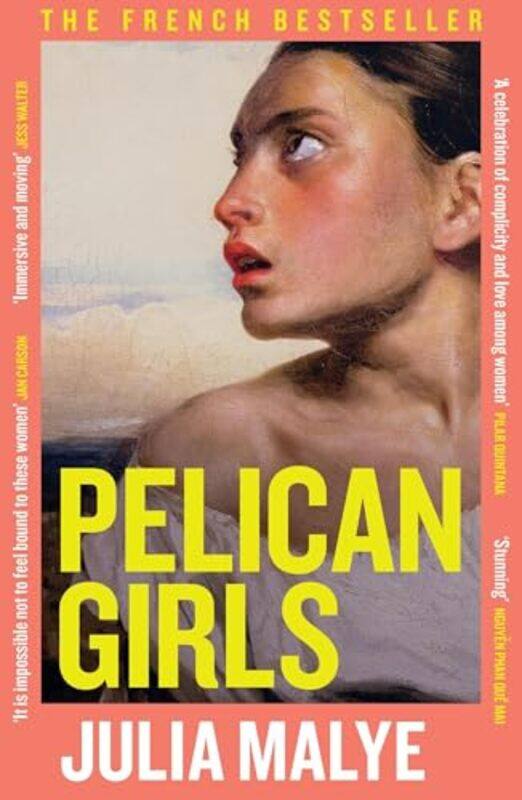 

Pelican Girls by Julia Malye -Paperback