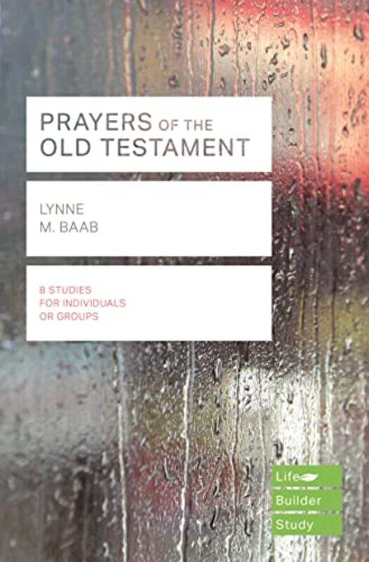 

Prayers of the Old Testament Lifebuilder Study Guides by Lynne Reader Baab-Paperback