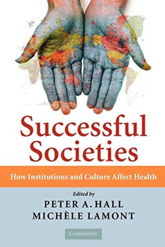 

Successful Societies by Peter A (Harvard University, Massachusetts) HallMichele (Harvard University, Massachusetts) Lamont-Paperback