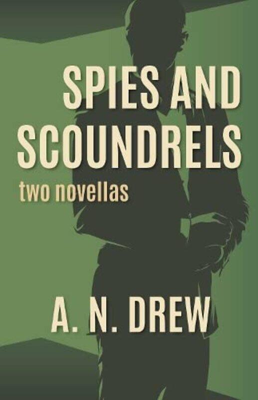 

Spies and Scoundrels by AN, Drew-Paperback