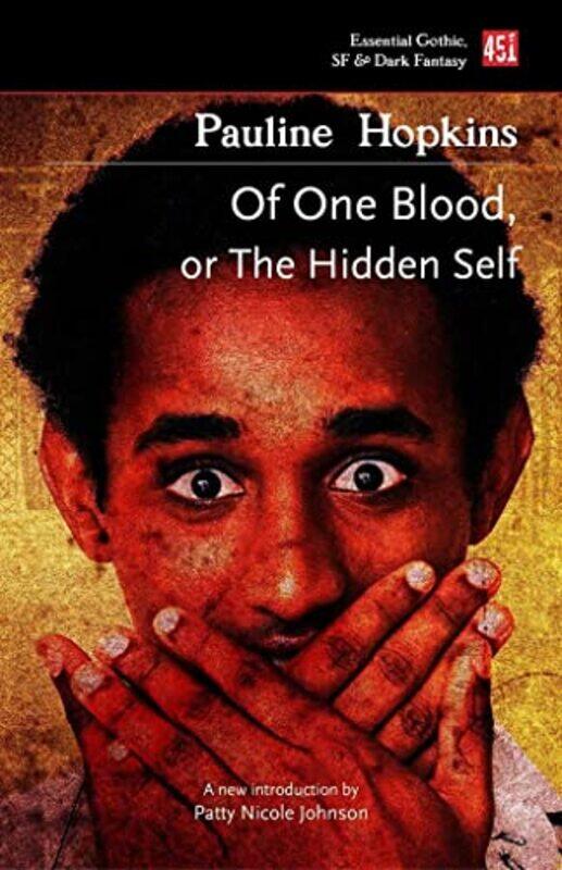

Of One Blood Or The Hidden Self by Pauline Elizabeth Hopkins-Paperback