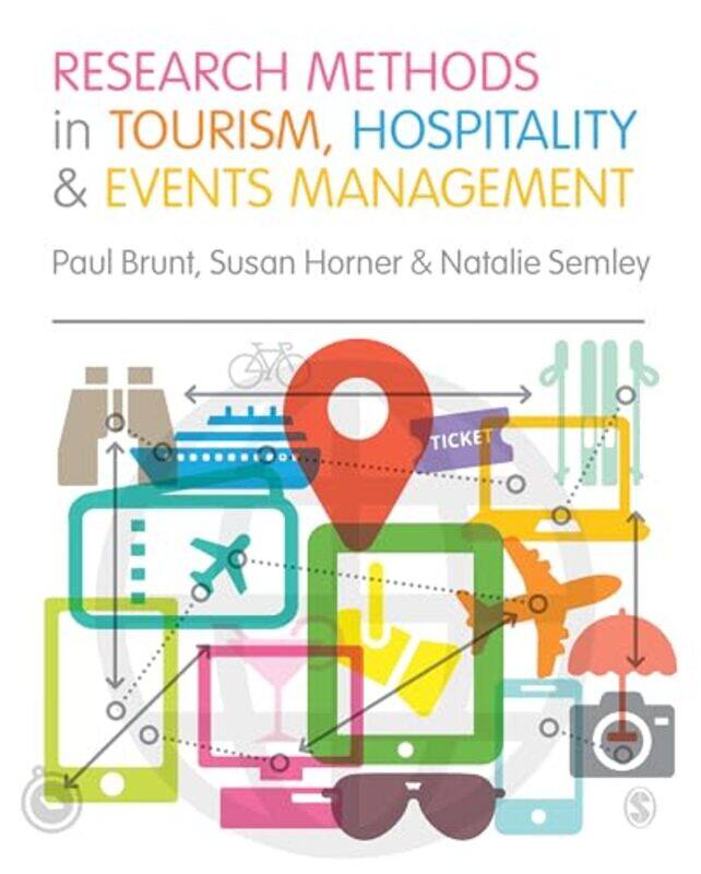 

Research Methods in Tourism Hospitality and Events Management by Paul BruntSusan HornerNatalie Semley-Paperback