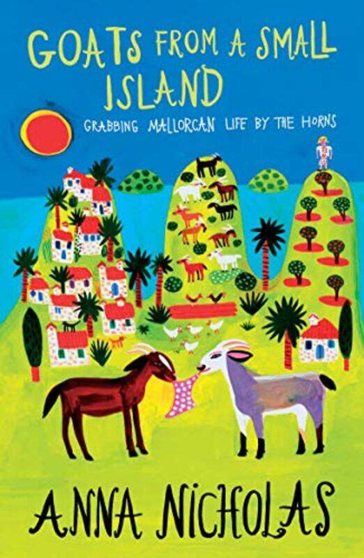 

Goats From a Small Island by Anna Nicholas-Paperback