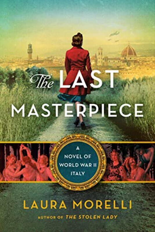 

The Last Masterpiece by Laura Morelli-Paperback