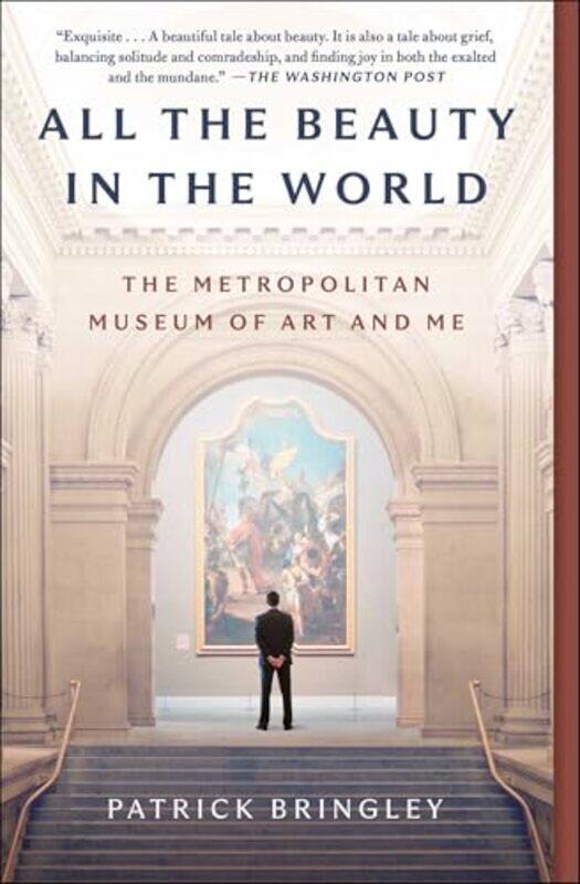

All The Beauty In The World By Patrick Bringley -Paperback
