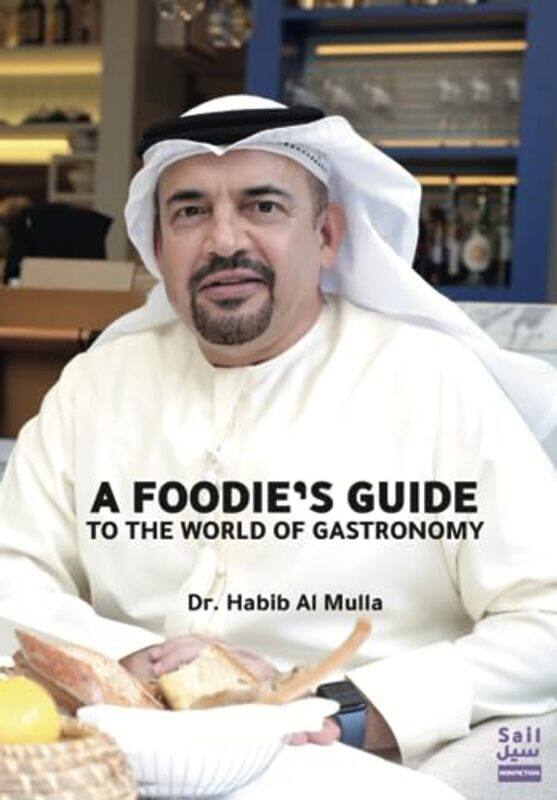 

A Foodies guide to the world of gastronomy,Paperback by Dr Habib AlMulla