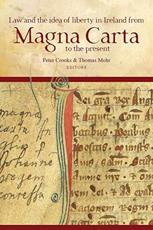 

Law and the idea of liberty in Ireland from Magna Carta to the present by Peter CrooksThomas Mohr-Hardcover