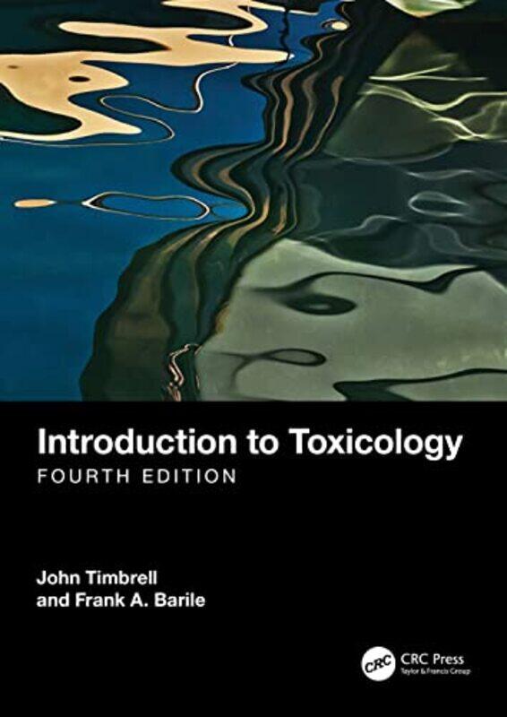 

Introduction to Toxicology by John TimbrellFrank A Barile-Paperback