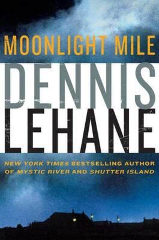 

Moonlight Mile.paperback,By :Dennis Lehane