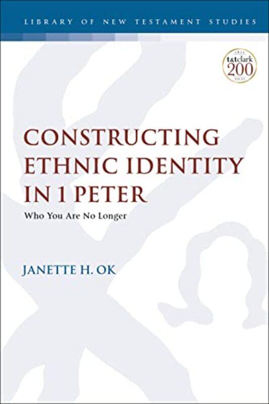 

Constructing Ethnic Identity in 1 Peter by Timothy M A UtteridgeLaura V S Jennings-Hardcover