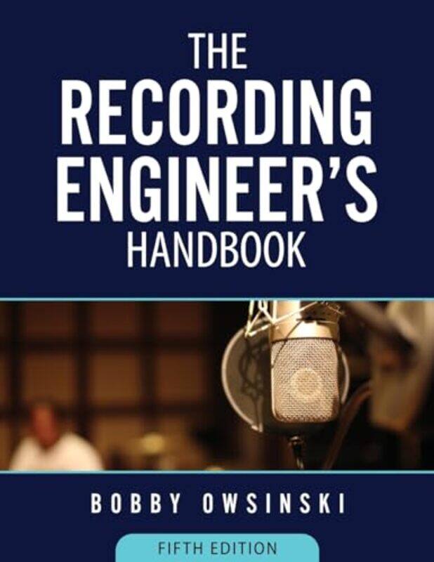 

The Recording Engineers Handbook 5th Edition by Bobby Owsinski-Paperback