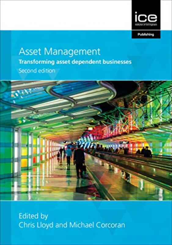 Asset Management, Second edition: Whole-life management of physical assets,Paperback by Lloyd, Chris