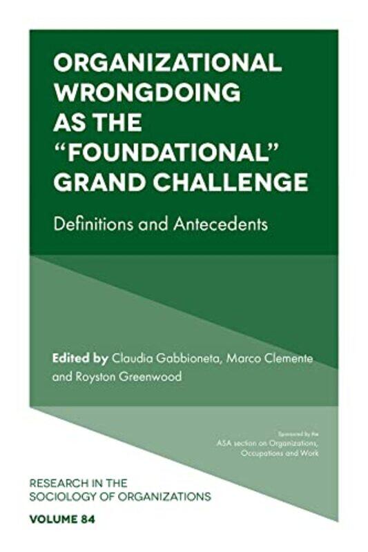 

Organizational Wrongdoing as the “Foundational” Grand Challenge by Amber Davenport-Hardcover