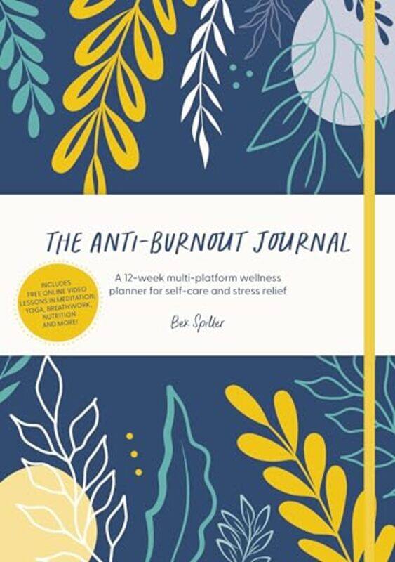 

The Antiburnout Journal by Bex (Author) Spiller-Hardcover