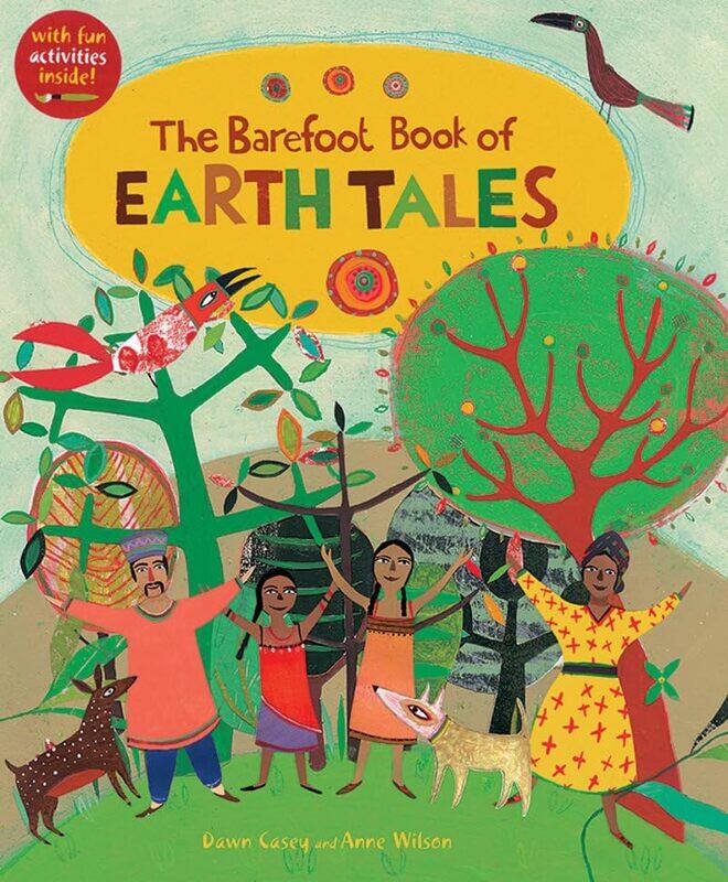 

The Barefoot Book of Earth Tales by Dawn CaseyAnne Wilson-Paperback