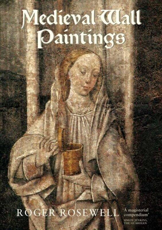 

Medieval Wall Paintings in English and Welsh Churches by Roger Rosewell-Paperback