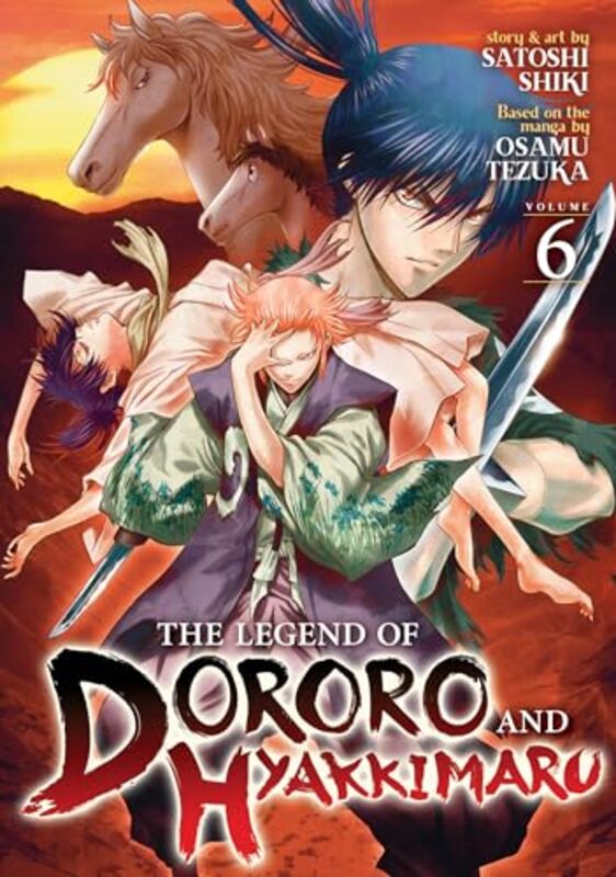 The Legend of Dororo and Hyakkimaru Vol 6 by Satoshi Shiki-Paperback