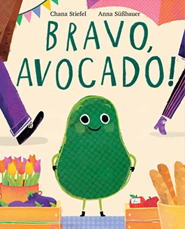 

Bravo Avocado by Chana StiefelAnna Suessbauer-Hardcover