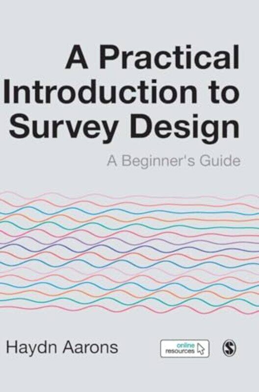 

A Practical Introduction to Survey Design by Haydn Australian Catholic University in Melbourne, Australia Aarons-Hardcover