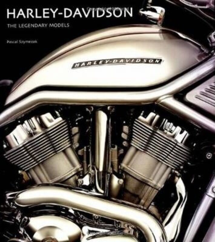 

Harley Davidson:The Legendary Models, Hardcover Book, By: Pascal Szymezak