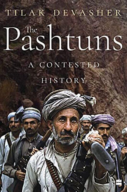 

The Pashtuns A Contested History by Devasher, Tilak - Hardcover