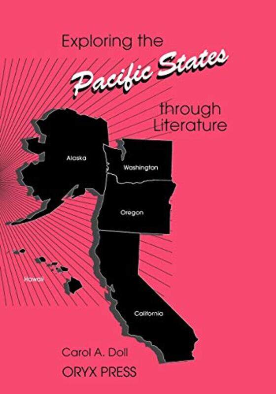 

Exploring the Pacific States through Literature by Carol A Doll-Paperback
