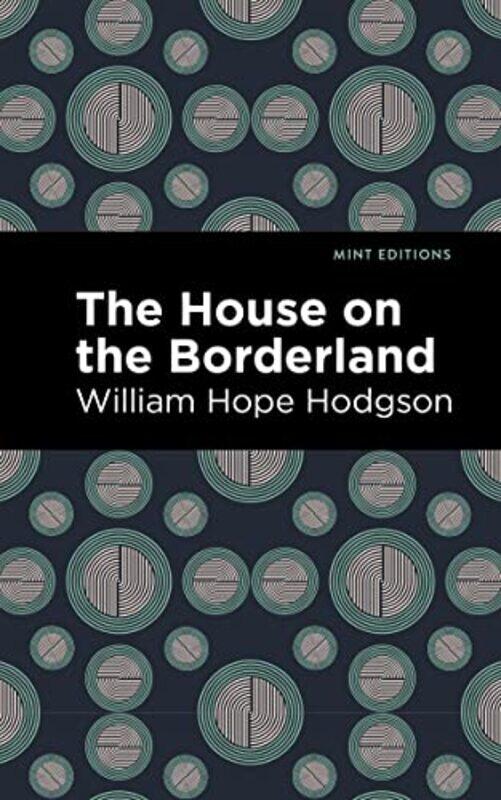 

The House on the Borderland by William Hope Hodgson-Paperback