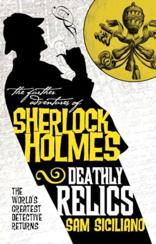 

The Further Adventures of Sherlock Holmes Deathly Relics by Sam Siciliano-Paperback