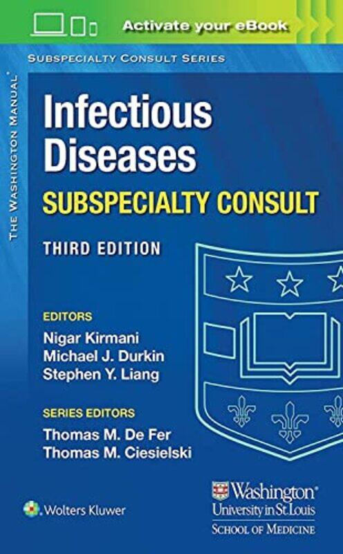 

Washington Manual Infectious Disease Subspecialty Consult , Paperback by Kirmani, Dr. Nigar, MD - Durkin, Dr. Michael, MD - Liang, Dr. Stephen, MD