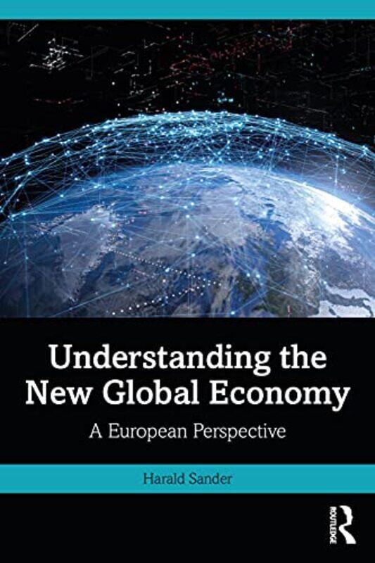 

Understanding the New Global Economy by Harald Sander-Paperback