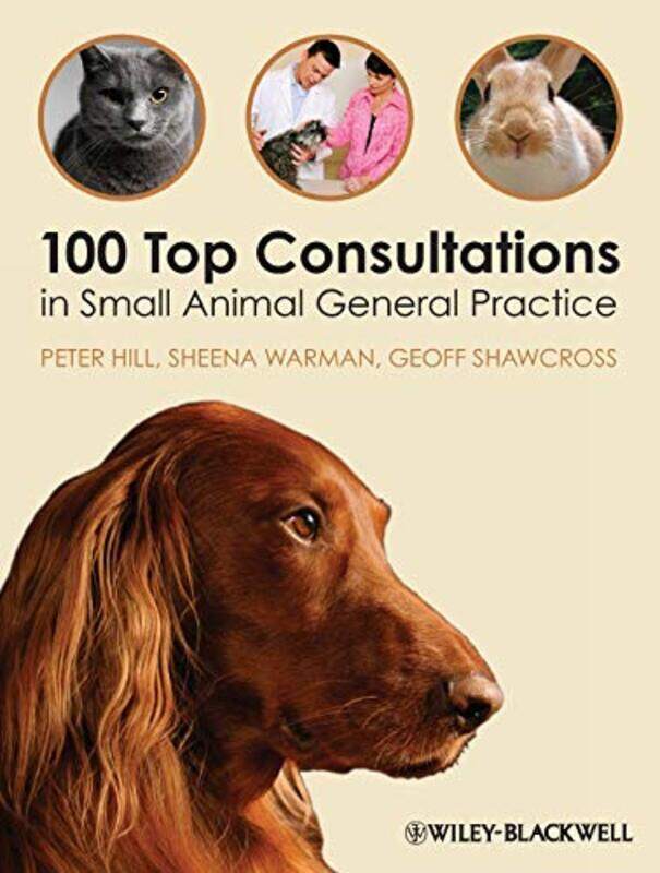 

100 Top Consultations in Small Animal General Practice by Mohammad -Paperback