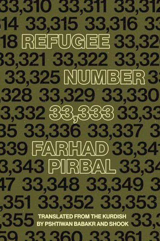 

Refugee Number 33333 By Farhad Pirbal -Paperback