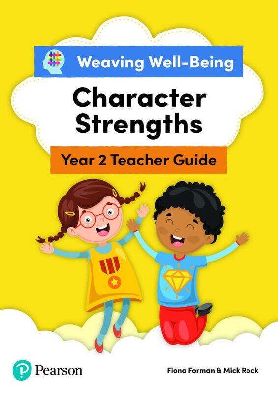 

Weaving WellBeing Year 2 P3 Character Strengths Teacher Guide by Fiona FormanMick Rock-Paperback