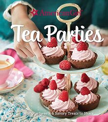 American Girl Tea Parties: Delicious Sweets & Savory Treats to Share,Hardcover by Owen, Weldon