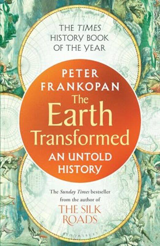 

The Earth Transformed An Untold History by Frankopan, Professor Peter-Paperback