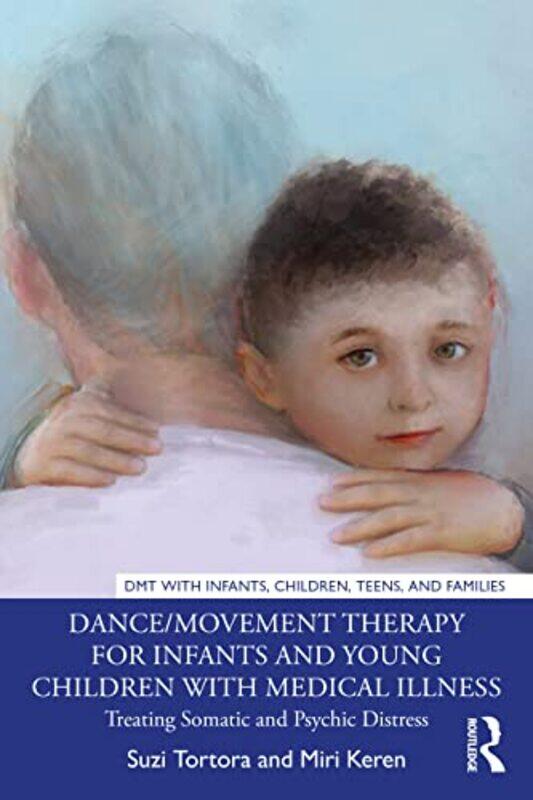 

DanceMovement Therapy for Infants and Young Children with Medical Illness by Emma Author CunliffePaul Author Fox-Paperback