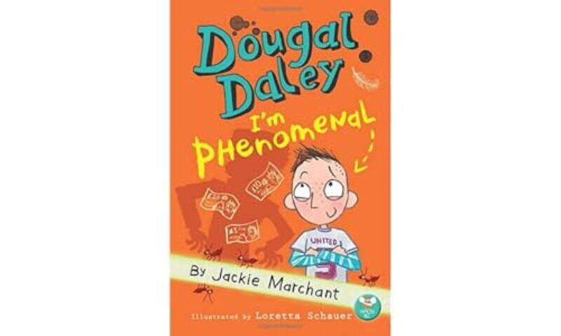 

Dougal Daley Im Phenomenal by Jackie MarchantLoretta Schauer-Paperback