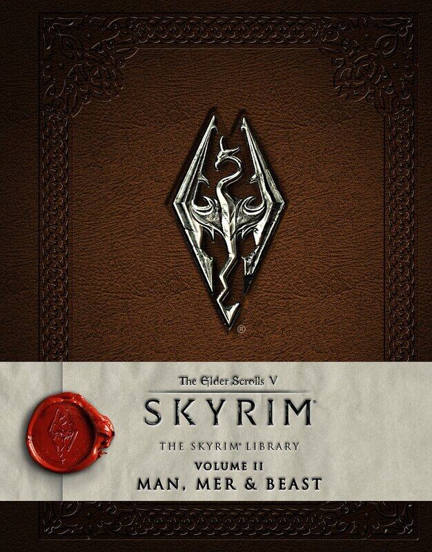 

The Elder Scrolls V: Skyrim - The Skyrim Library, Vol. II: Man, Mer, and Beast