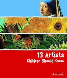 13 Artists Children Should Know by Angela Wenzel Hardcover