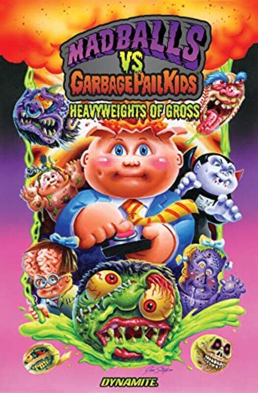 

Madballs vs Garbage Pail Kids Heavyweights of Gross by Sholly Fisch-Paperback