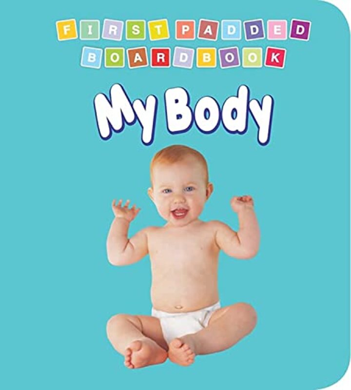 First Padded Board Book My Body by Dreamland Publications - Paperback