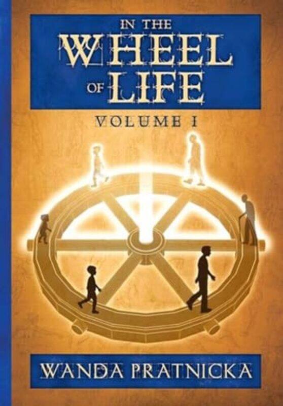 

In The Wheel Of Life by Wanda Pratnicka-Paperback
