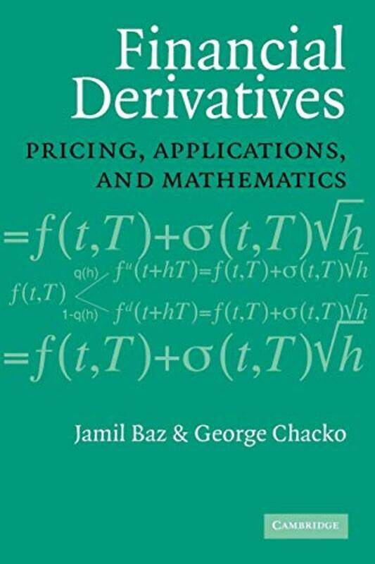 

Financial Derivatives Pricing Applications And Mathematics By Baz, Jamil - Chacko, George (Harvard Business School) Paperback