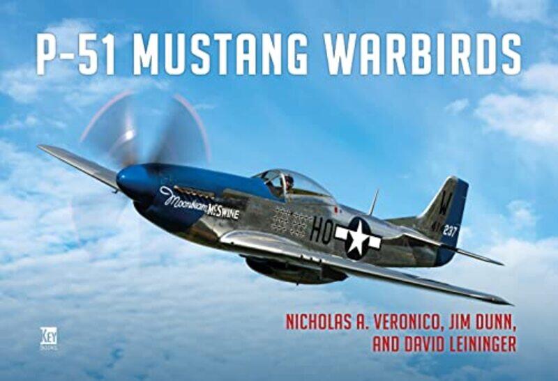 

P51 Mustang Warbirds by Nick VeronicoJim DunnDavid Leininger-Paperback